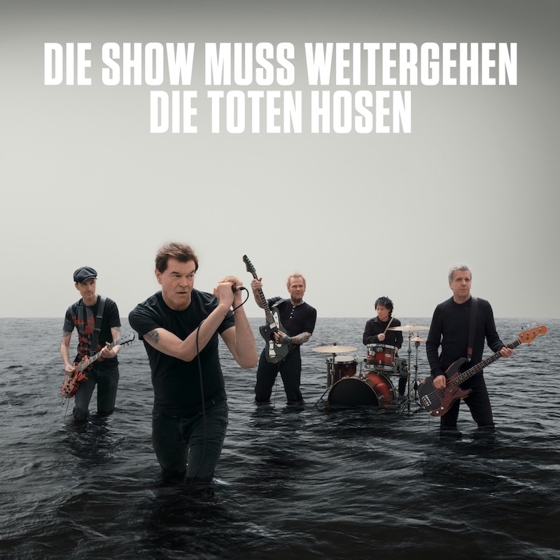 Endlich neue Musik von den Toten Hosen:Heute erscheint „Die Show muss weitergehen“ als Single & Video